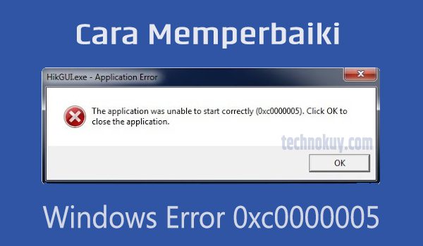 Cara-Memperbaiki-Error-Unable-To-Start-Correctly-0xc0000005