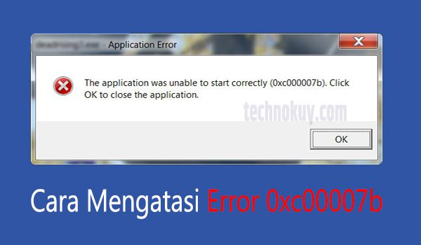 Cara-Mengatasi-Unable-to-Start-Correctly-0xc00007b