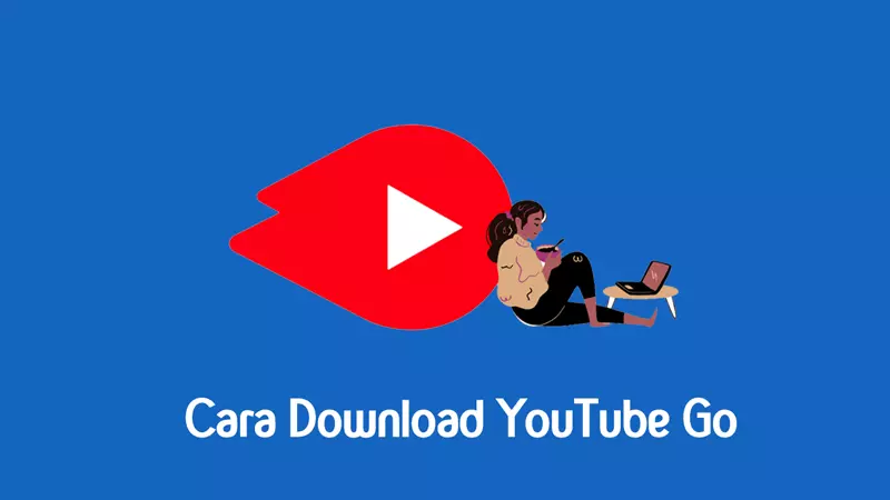 cara download YouTube Go
